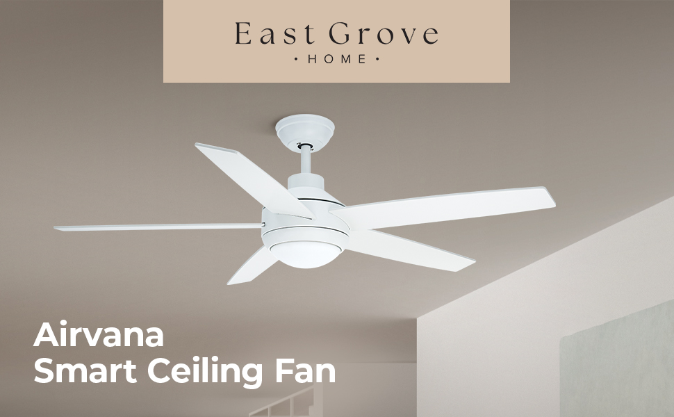 East Grove Home Airvana Smart Ceiling Fan - A Plus Content 1